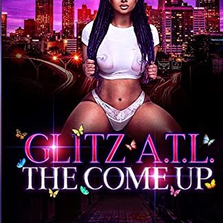 Glitz A.T.L. The Come Up